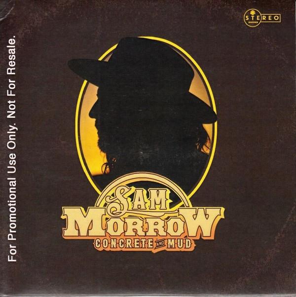 Sam Morrow - Concrete And Mud