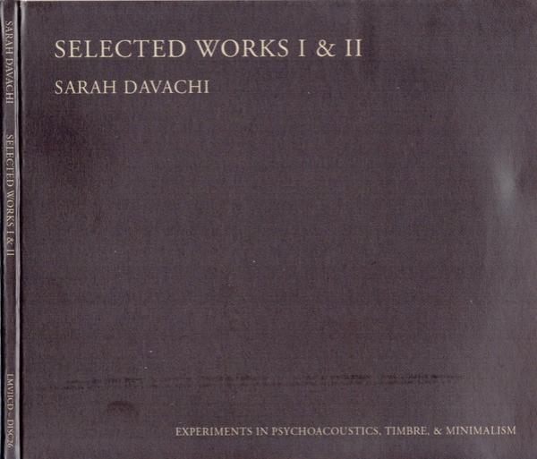 Sarah Davachi - Selected Works I & II