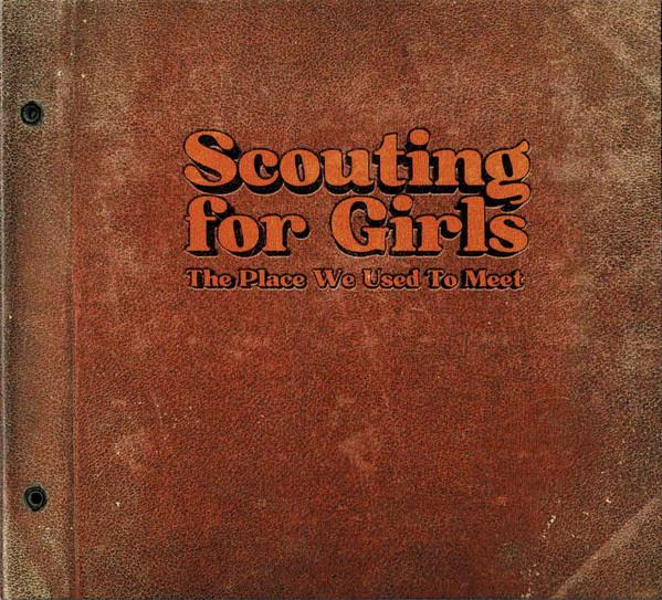 Scouting For Girls - The Place We Used To Meet