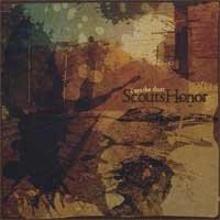 Scouts Honor - I Am The Dust