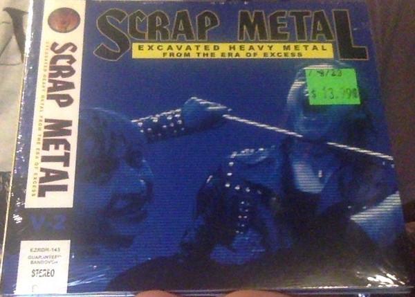  - Scrap Metal: Volume 2 (Excavated Heavy Metal From The Era Of Excess)