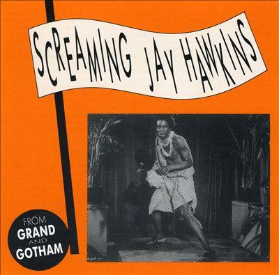 Screamin' Jay Hawkins - From Grand And Gotham