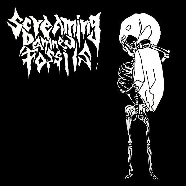 Screaming Damned Fossils - Screaming Damned Fossils