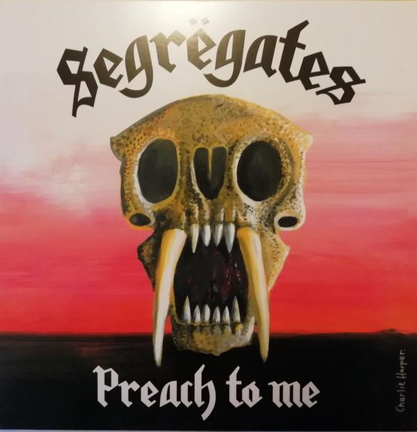 Segrëgates - Preach To Me