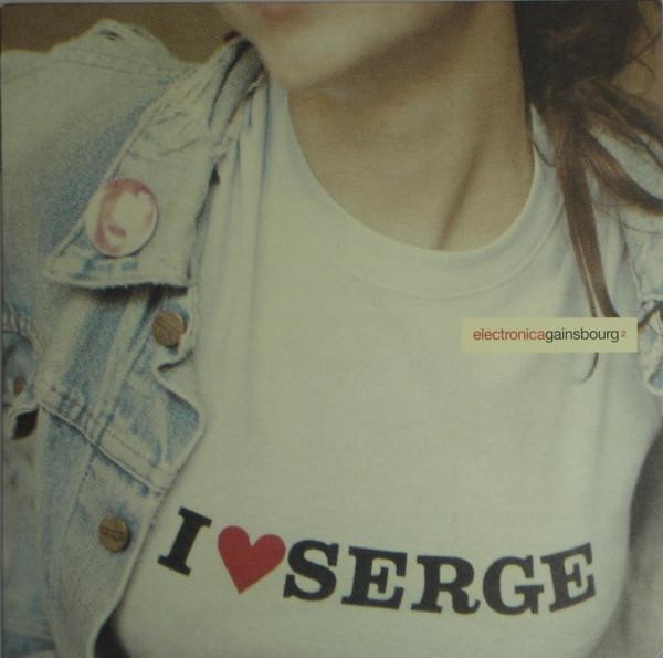 Serge Gainsbourg - I ♥ Serge (Electronica Gainsbourg 2)