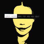  - Serie Noire: Dark Pop And New Beat