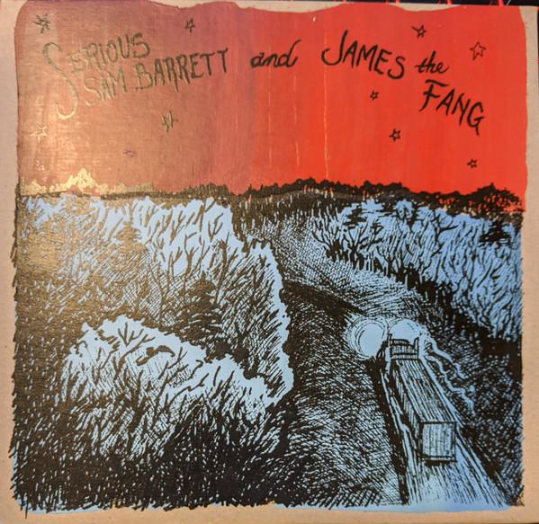 Serious Sam Barrett, James The Fang - Highways and Stop Signs / Jack o' Diamonds