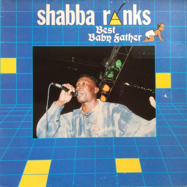 Shabba Ranks - Best Baby Father