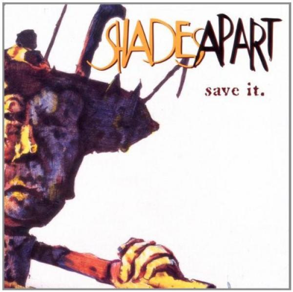 Shades Apart - Save It.