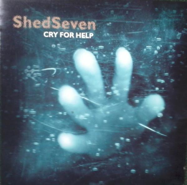 Shed Seven - Cry For Help