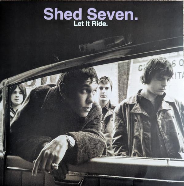 Shed Seven - Let It Ride