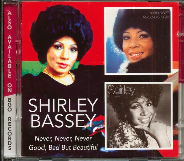 Shirley Bassey - Never, Never, Never / Good, Bad But Beautiful