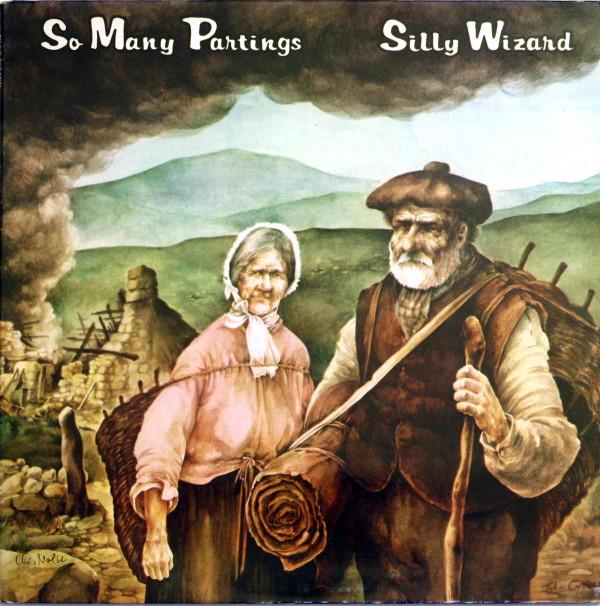 Silly Wizard - So Many Partings