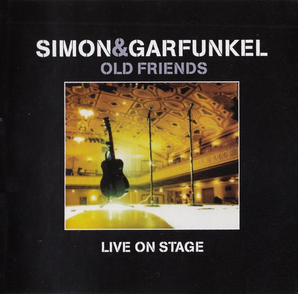 Simon & Garfunkel - Old Friends - Live On Stage