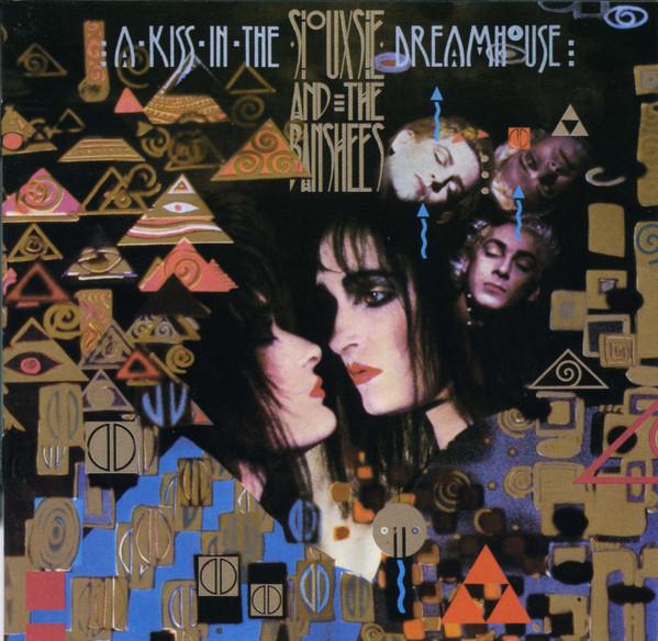 Siouxsie & The Banshees - A Kiss In The Dreamhouse