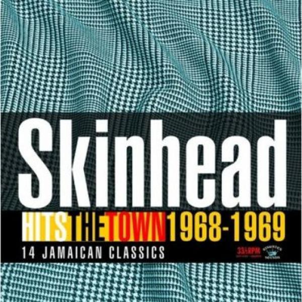  - Skinhead Hits The Town 1968-1969