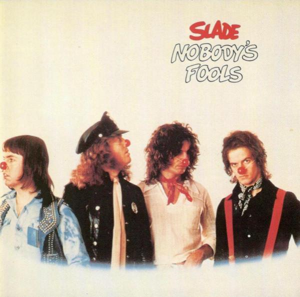Slade - Nobody's Fools