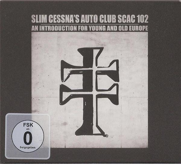 Slim Cessna's Auto Club - SCAC 102 An Introduction For Young And Old Europe