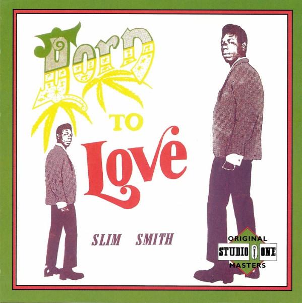 Slim Smith - Born To Love
