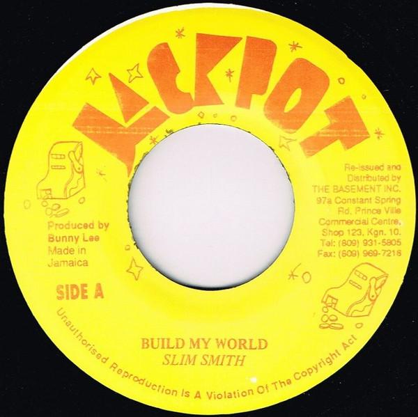 Slim Smith - Build My World / Give Me Somemore