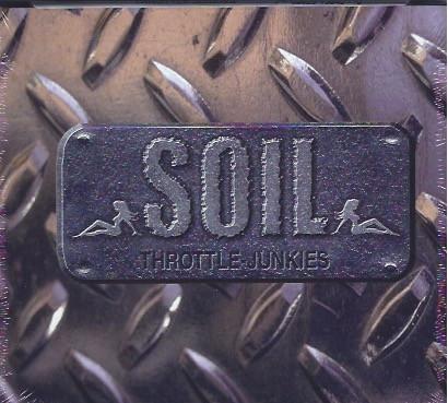 Soil (2) - Throttle Junkies