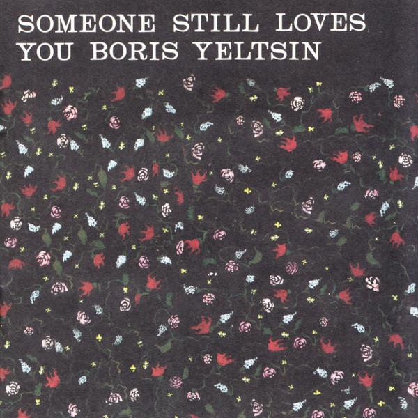 Someone Still Loves You Boris Yeltsin - Broom