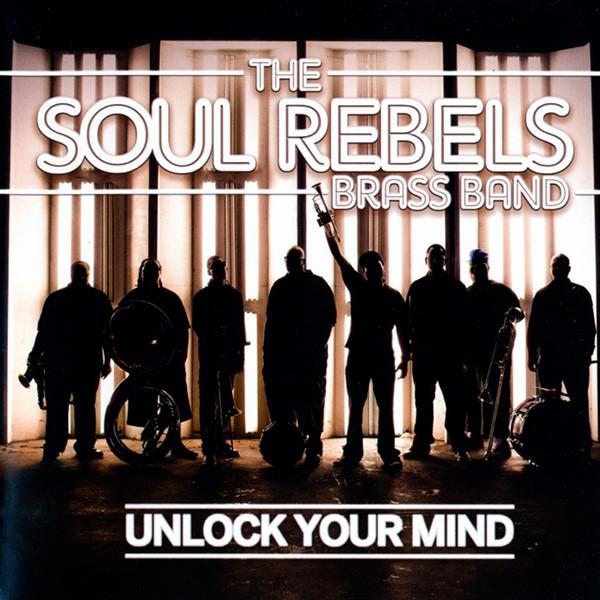 Soul Rebels Brass Band - Unlock Your Mind