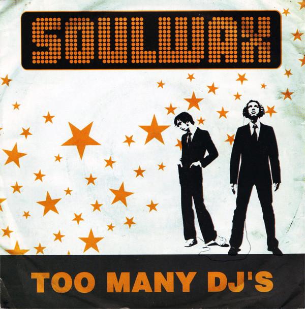 Soulwax - Too Many DJ's