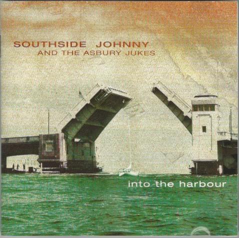 Southside Johnny & The Asbury Jukes - Into The Harbour