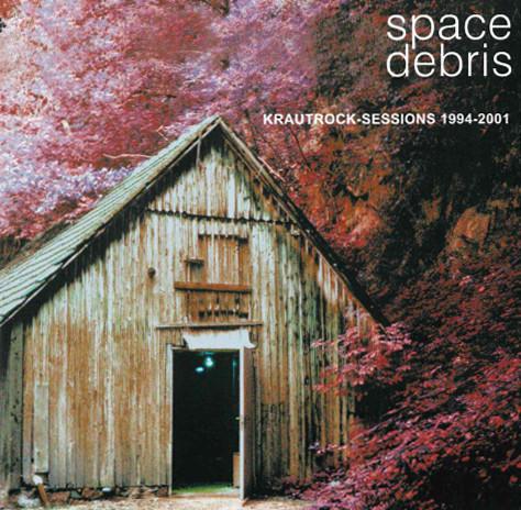 Space Debris - Krautrock-Sessions 1994-2001