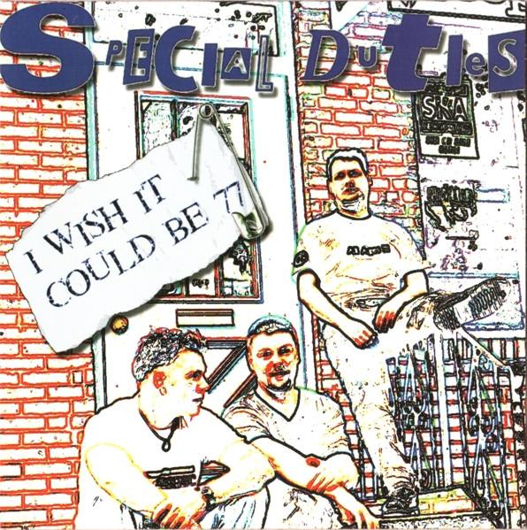 Special Duties - Wish It Could Be 77