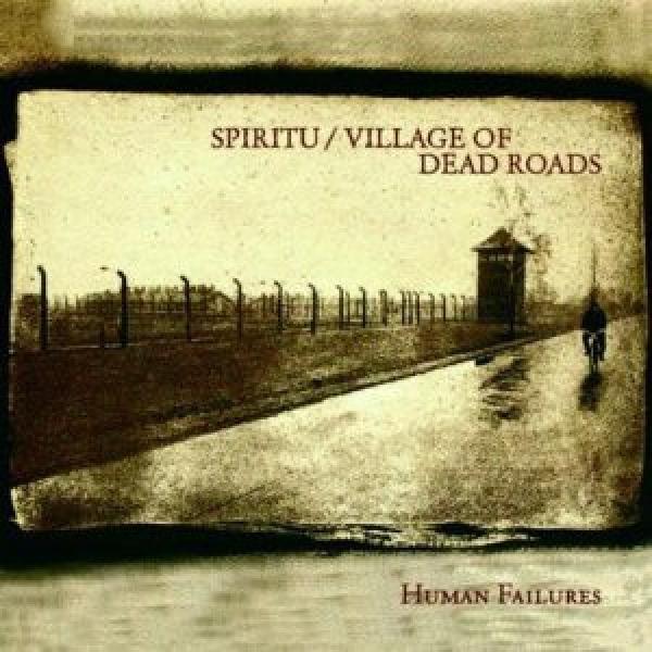Spiritu, Village Of Dead Roads - Human Failures