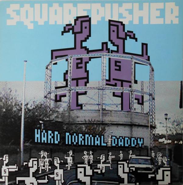 Squarepusher - Hard Normal Daddy