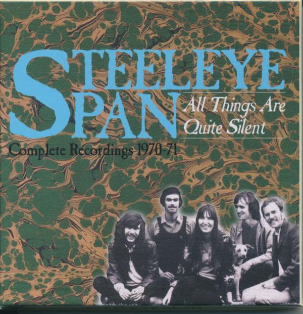 Steeleye Span - All Things Are Quite Silent: Complete Recordings 1970-71