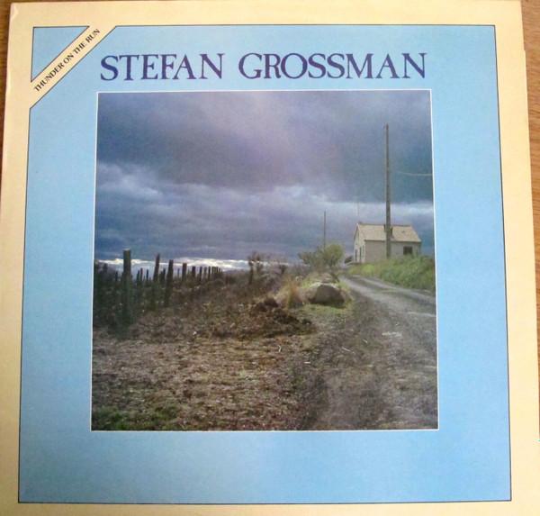 Stefan Grossman - Thunder On The Run
