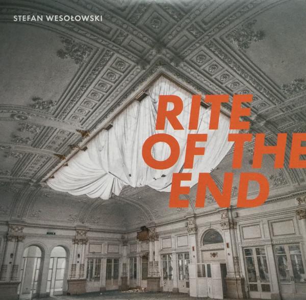 Stefan Wesołowski - Rite Of The End