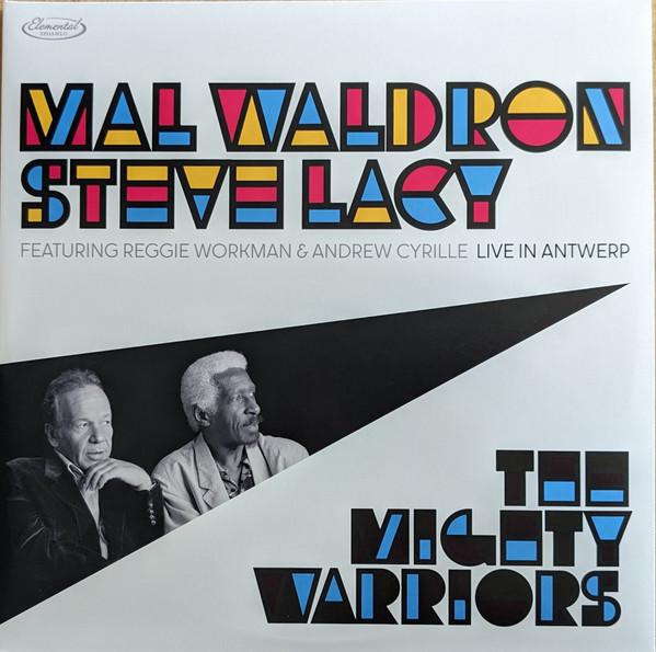 Steve Lacy / Mal Waldron - The Mighty Warriors: Live In Antwerp