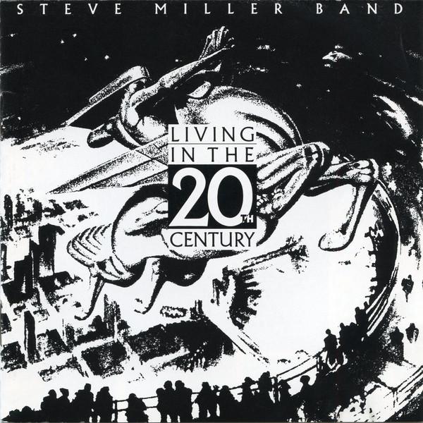 Steve Miller Band - Living In The 20th Century