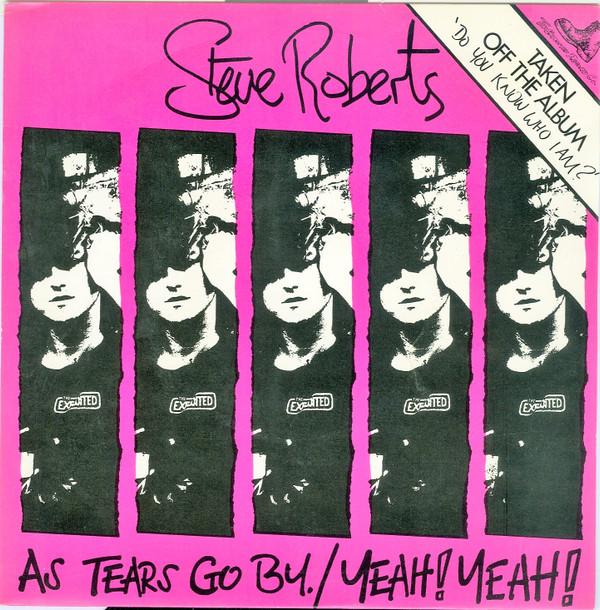 Steve Roberts (5) - As Tears Go By / Yeah! Yeah!