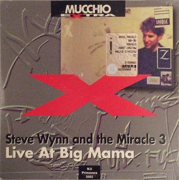 Steve Wynn & The Miracle 3 - Live At Big Mama