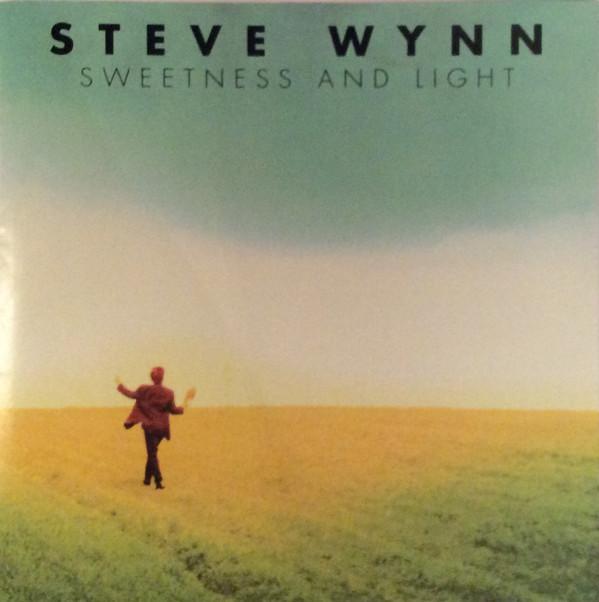 Steve Wynn - Sweetness And Light