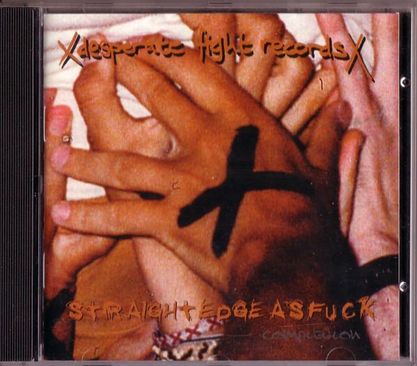  - Straight Edge As Fuck