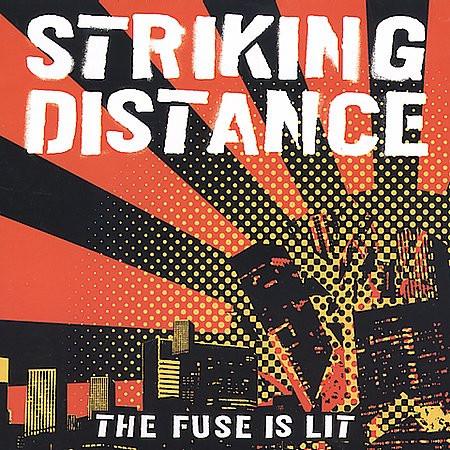 Striking Distance - The Fuse Is Lit