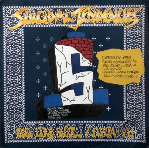Suicidal Tendencies - Controlled By Hatred / Feel Like Shit... Deja-Vu