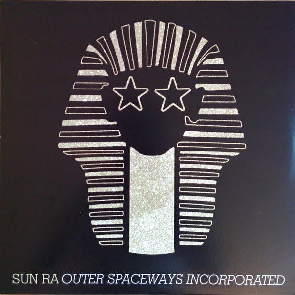 Sun Ra - Outer Spaceways Incorporated