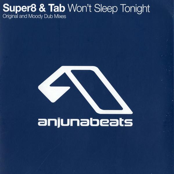 Super8 & Tab - Won't Sleep Tonight