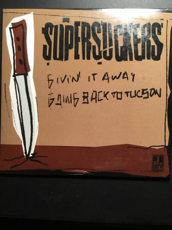 Supersuckers - Givin' It Away / Going Back To Tucson