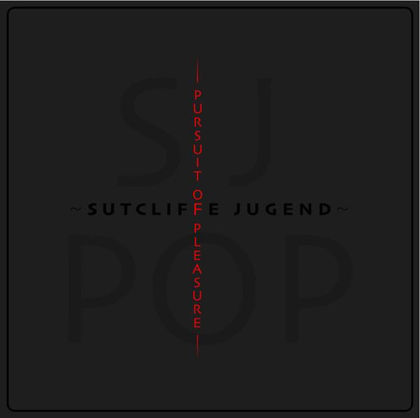 Sutcliffe Jugend - Pursuit Of Pleasure