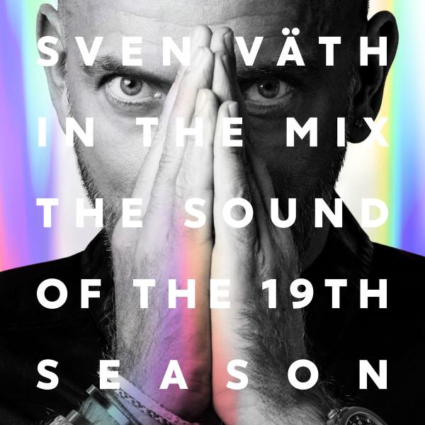 Sven Väth - In The Mix (The Sound Of The 19th Season)