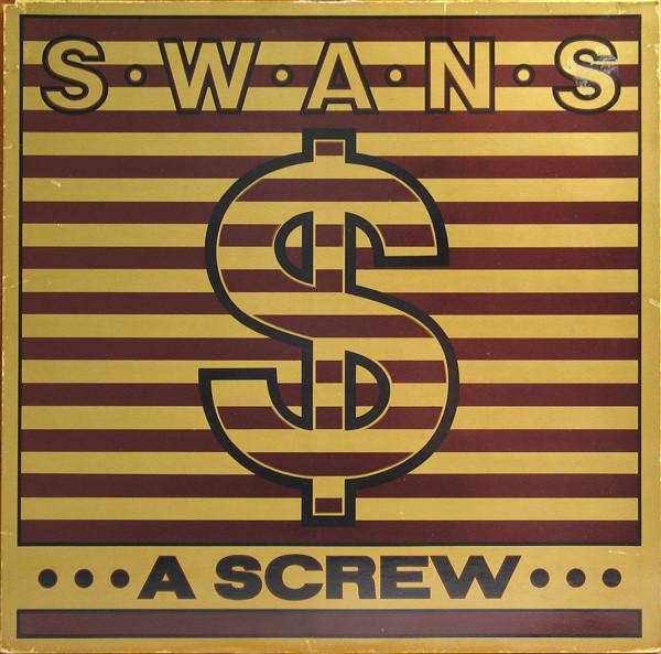 Swans - A Screw